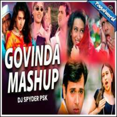 Govinda Mashup 2024 - DJ Spyder PSK Mp3 Govinda Mashup 2024 - DJ Spyder PSK Mp3